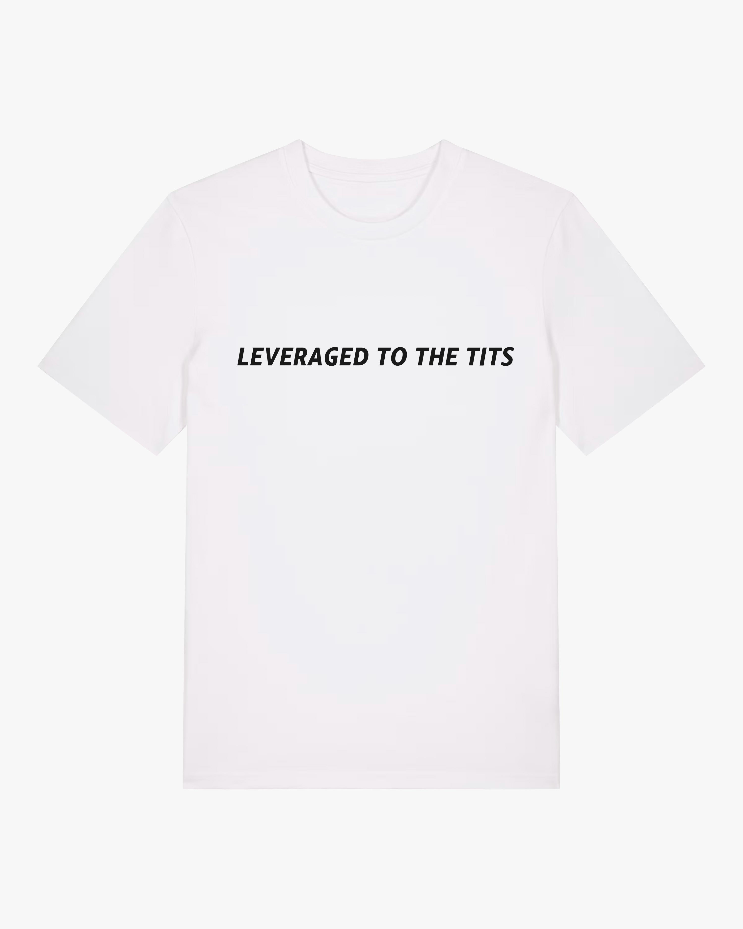 Leveraged to the Tits Tee
