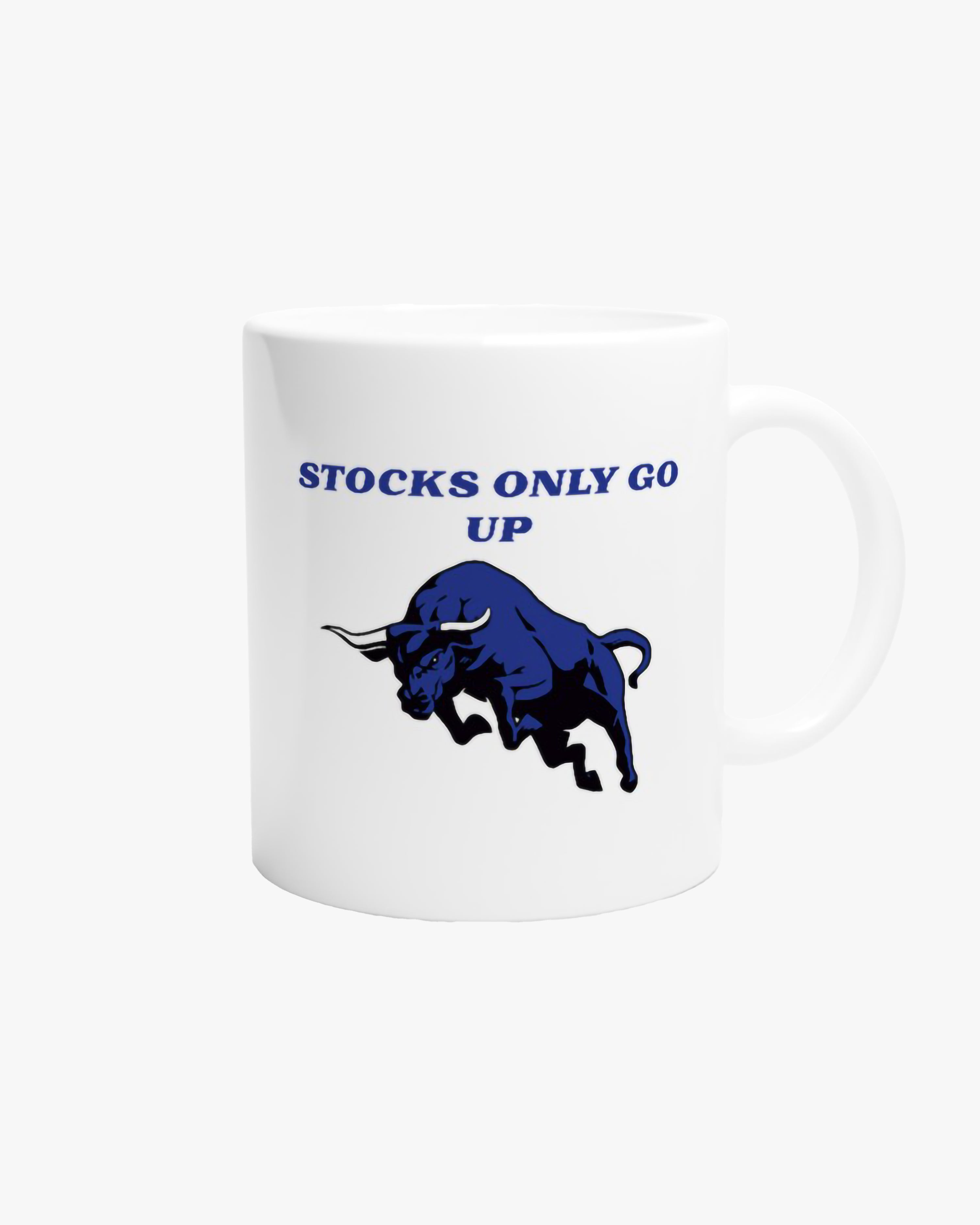 Stocks Only Go Up  Mug